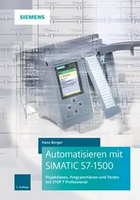 Berger |  Automatisieren mit SIMATIC S7-1500 | eBook | Sack Fachmedien