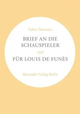 Novarina |  Brief an die Schauspieler / Für Louis de Funes | Buch |  Sack Fachmedien