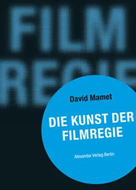 Mamet |  Die Kunst der Filmregie | Buch |  Sack Fachmedien