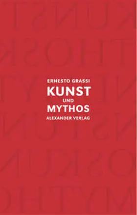 Grassi |  Kunst und Mythos | Buch |  Sack Fachmedien