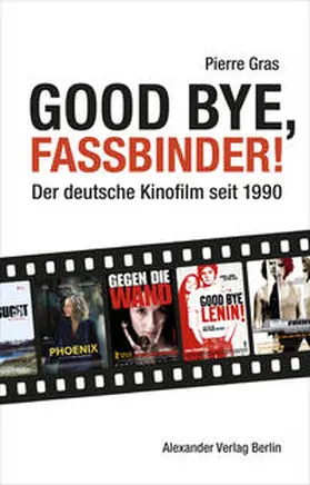 Gras / Seibert |  Good bye, Fassbinder | Buch |  Sack Fachmedien