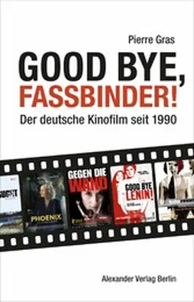 Gras / Seibert |  Good bye, Fassbinder | eBook | Sack Fachmedien