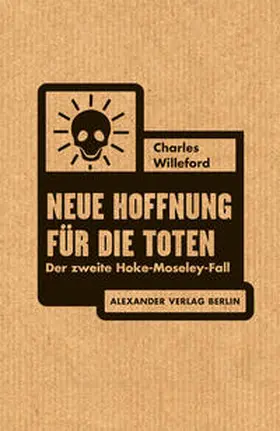 Willeford |  Neue Hoffnung für die Toten | Buch |  Sack Fachmedien