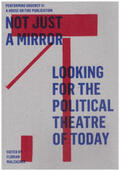 Malzacher |  Not just a mirror. Looking for the political theatre today | Buch |  Sack Fachmedien