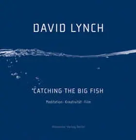 Lynch |  Catching the Big Fish | Buch |  Sack Fachmedien