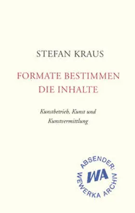 Kraus | Formate bestimmen die Inhalte | Buch | 978-3-89581-405-1 | www.sack.de