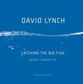 Lynch |  Catching the Big Fish | eBook | Sack Fachmedien