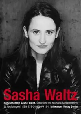 Waltz / Schlagenwerth |  Nahaufnahme Sasha Waltz | eBook | Sack Fachmedien