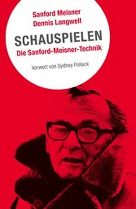 Meisner / Longwell |  Schauspielen. Die Sanford-Meisner-Technik | eBook | Sack Fachmedien