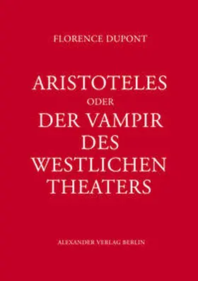 Dupont |  Aristoteles oder Der Vampir des west­lichen Theaters | Buch |  Sack Fachmedien