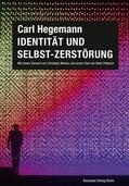Hegemann / Pollesch |  Identität und Selbst-Zerstörung | eBook | Sack Fachmedien