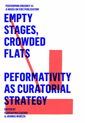Warsza / Aït-Touati / Malzacher |  EMPTY STAGES, CROWDED FLATS. PERFORMATIVITY AS CURATORIAL STRATEGY. | eBook | Sack Fachmedien