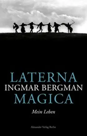 Bergman |  Laterna Magica. Mein Leben | eBook | Sack Fachmedien