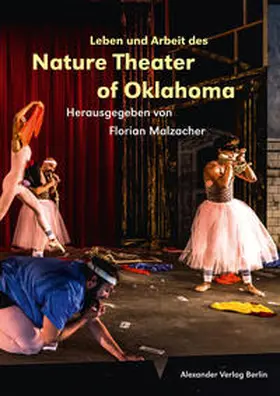 Malzacher |  Leben und Arbeit des Nature Theater of Oklahoma | Buch |  Sack Fachmedien