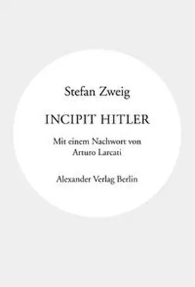 Zweig / Wewerka |  Incipit Hitler | Buch |  Sack Fachmedien