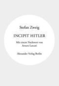 Zweig / Wewerka |  Incipit Hitler | Buch |  Sack Fachmedien