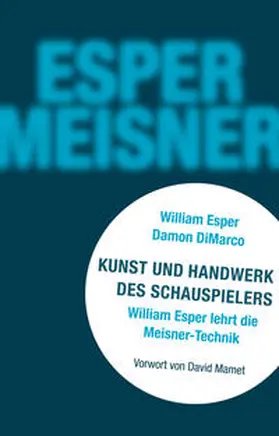 Esper / DiMarco |  Kunst und Handwerk des Schauspielers | Buch |  Sack Fachmedien