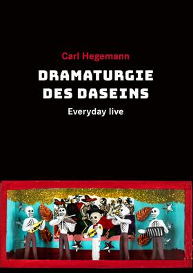 Hegemann / Witt | Dramaturgie des Daseins | E-Book | sack.de