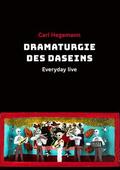 Hegemann / Witt |  Dramaturgie des Daseins | eBook | Sack Fachmedien