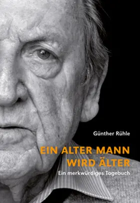 Rühle / Ahrens |  Ein alter Mann wird älter | eBook | Sack Fachmedien