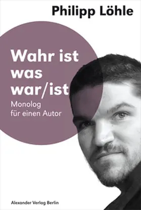 Löhle / Birgfeld / Petraschka |  Wahr ist was war/ist | Buch |  Sack Fachmedien