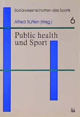 Rütten / Lüschen / Stahl |  Public Health and Sport | Buch |  Sack Fachmedien