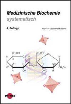 Hofmann |  Medizinische Biochemie systematisch | Buch |  Sack Fachmedien