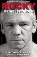 Rocchigiani / Grengel / Hiepen |  Rocky - Meine 15 Runden. Die Autobiographie | Buch |  Sack Fachmedien