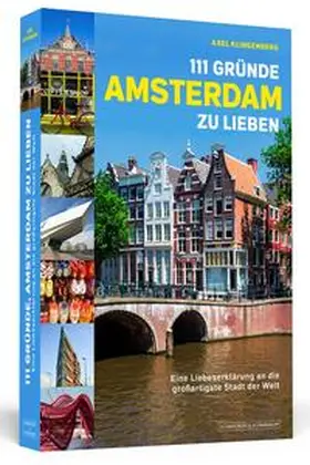 Klingenberg |  111 Gründe, Amsterdam zu lieben | Buch |  Sack Fachmedien
