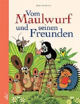Miler |  Vom Maulwurf und seinen Freunden | Buch |  Sack Fachmedien