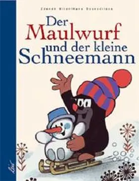 Miler / Doskocilová / Doskocilova |  Der Maulwurf und der kleine Schneemann | Buch |  Sack Fachmedien