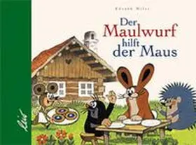 Miler |  Der Maulwurf hilft der Maus | Buch |  Sack Fachmedien