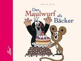 Miler |  Der Maulwurf als Bäcker | Buch |  Sack Fachmedien