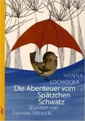 Lochocka |  Die Abenteuer vom Spätzchen Schwatz | Buch |  Sack Fachmedien