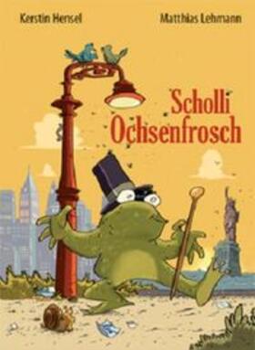 Hensel | Scholli Ochsenfrosch | Buch | 978-3-89603-386-4 | sack.de