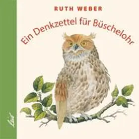 Weber |  Ein Denkzettel für Büschelohr | Buch |  Sack Fachmedien