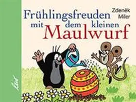  Frühlingsfreuden mit dem kleinen Maulwurf | Buch |  Sack Fachmedien