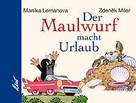 Lemanova |  Der Maulwurf macht Urlaub | Buch |  Sack Fachmedien
