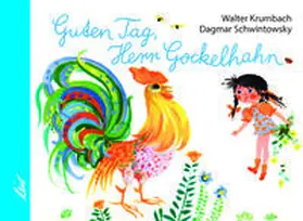 Krumbach |  Guten Tag, Herr Gockelhahn | Buch |  Sack Fachmedien