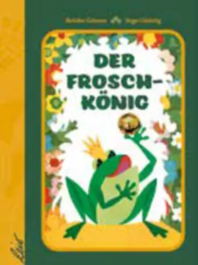 Grimm |  Der Froschkönig | Buch |  Sack Fachmedien