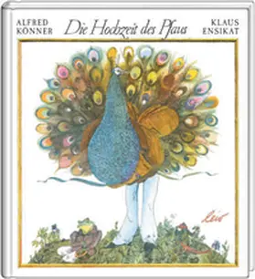 Könner |  Die Hochzeit des Pfaus | Buch |  Sack Fachmedien