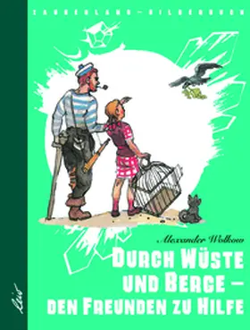 Wolkow |  Durch Wüste und Berge - den Freunden zu Hilfe | Buch |  Sack Fachmedien