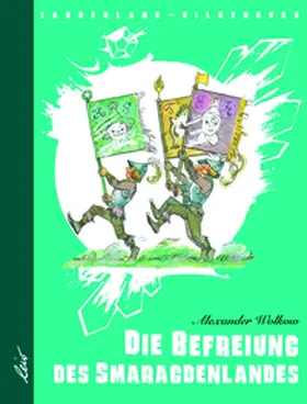 Wolkow |  Die Befreiung des Smaragdenlandes | Buch |  Sack Fachmedien