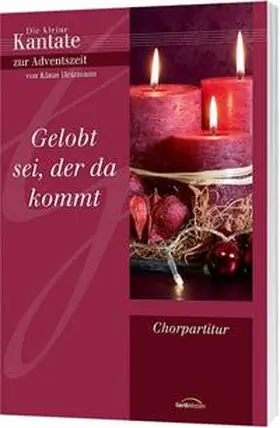 Gelobt sei der da kommt - Chorausgabe | Buch | 978-3-89615-203-9 | www.sack.de