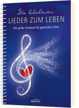 Die beliebtesten "Lieder zum Leben" (Chorpartitur) | Buch | 978-3-89615-432-3 | www.sack.de