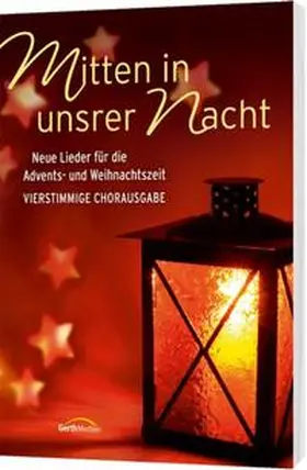  Mitten in unsrer Nacht - Chorausgabe | Buch |  Sack Fachmedien