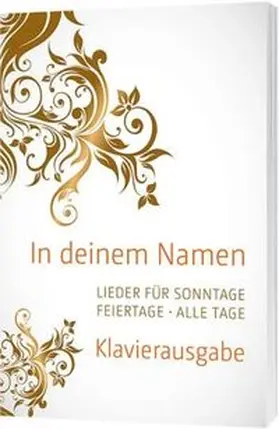 Kandert | In deinem Namen - Klavierausgabe | Buch | 978-3-89615-476-7 | www.sack.de