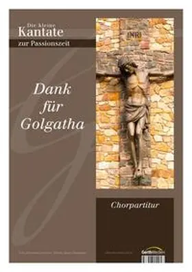  Dank für Golgatha - Chorpartitur | Buch |  Sack Fachmedien