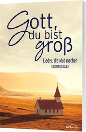 Gott du bist groß - Chorpartitur | Buch | 978-3-89615-504-7 | www.sack.de