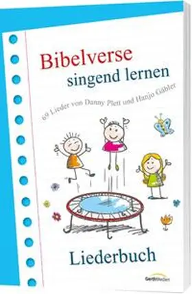 Gäbler / Plett | Bibelverse singend lernen - Liederbuch | Buch | 978-3-89615-528-3 | www.sack.de
